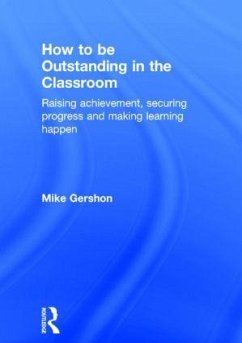 How to Be Outstanding in the Classroom - Gershon, Mike
