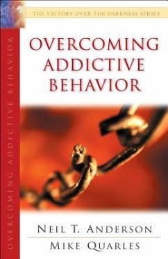 Overcoming Addictive Behavior - Anderson, Neil T; Quarles, Mike
