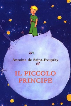 Il piccolo Principe - de Saint-Exupery, Antoine