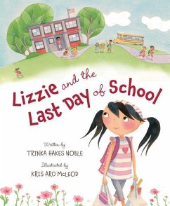 Lizzie and the Last Day of School - Noble, Trinka Hakes