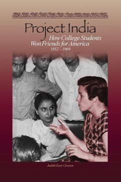 Project India: How College Students Won Friends for America - Graven, Judith Kerr