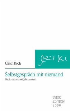 Selbstgespräch mit niemand - Koch, Ulrich