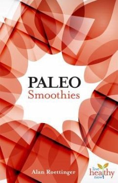 Paleo Smoothies - Roettinger, Alan