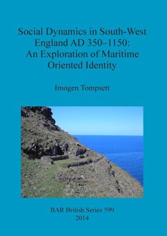 Social Dynamics in South-West England AD 350-1150 - Tompsett, Imogen