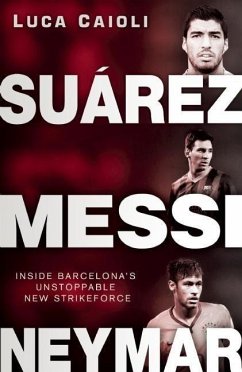 Suárez, Messi, Neymar - Caioli, Luca