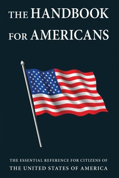 The Handbook for Americans: The Essential Reference for Citizens of the United States of America - Smith, Sean
