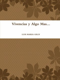 Vivencias y Algo Mas... - Gilly, Luis Maria