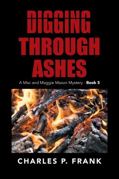 Digging Through Ashes - Frank, Charles P.