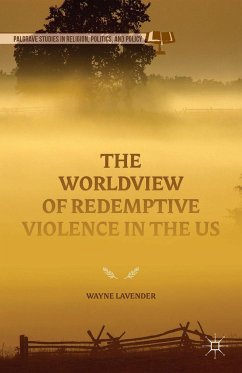 The Worldview of Redemptive Violence in the Us - Lavender, Wayne