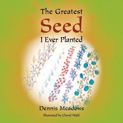 The Greatest Seed I Ever Planted - Meadows, Dennis