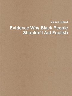 Evidence Why Black People Shouldn't Act Foolish - Ballard, Vinson