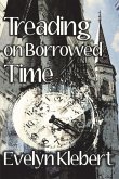 Treading on Borrowed Time