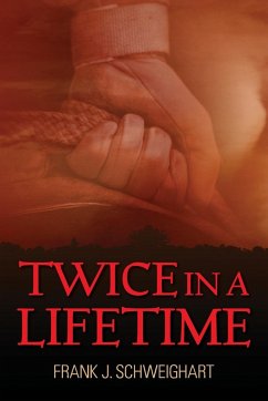 Twice in a Lifetime - Schweighart, Frank J.