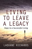 Living to Leave a Legacy