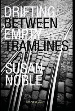 Drifting Between Empty Tramlines - Noble, Susan