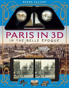 Paris in 3D in the Belle Époque - Fuligni, Bruno