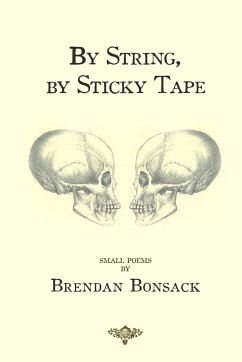 By String, By Sticky Tape - Bonsack, Brendan