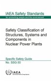 Safety Classification of Structures, Systems and Components in Nuclear Power Plants: IAEA Safety Standards Series No. Ssg-30