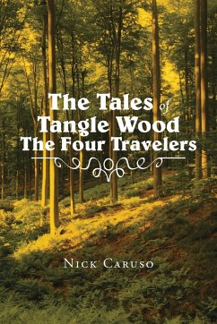 The Tales of Tangle Wood the Four Travelers - Caruso, Nick