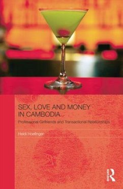 Sex, Love and Money in Cambodia - Hoefinger, Heidi