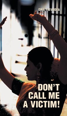 Don't Call Me a Victim! - Yafasova, Dina