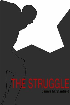 The Struggle - Stanfield, Dennis M