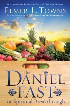 The Daniel Fast for Spiritual Breakthrough - Towns, Elmer L