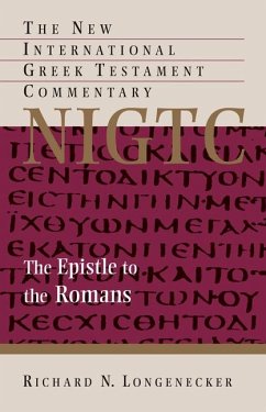 Epistle to the Romans - Longenecker, Richard N.