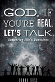 God, If You're Real , Let's Talk!