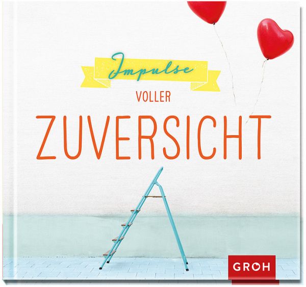 Impulse voller Zuversicht