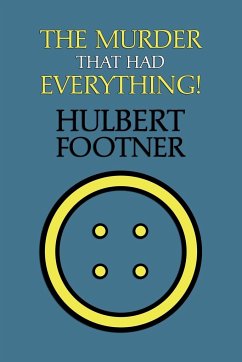 The Murder That Had Everything! (an Amos Lee Mappin Mystery) - Footner, Hulbert