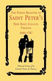 The Parish Register of Saint Peter's, New Kent County, Virginia, 1680-1787