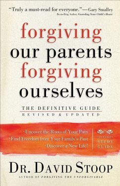 Forgiving Our Parents, Forgiving Ourselves - Stoop, David