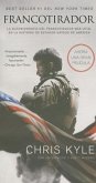 Francotirador (American Sniper - Spanish Edition): La Autobiografía del Francotirador Más L