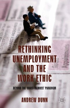 Rethinking Unemployment and the Work Ethic - Dunn, A.