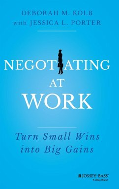 Negotiating at Work - Kolb, Deborah M.; Porter, Jessica L.