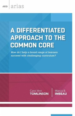 A Differentiated Approach to the Common Core - Tomlinson, Carol Ann; Imbeau, Marcia B.