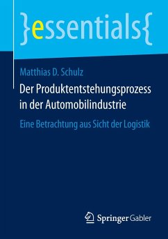 Der Produktentstehungsprozess in der Automobilindustrie - Schulz, Matthias D.