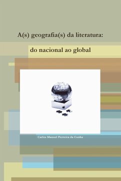 A(s) Geografia(s) Da Literatura - Ferreira Da Cunha Carlos Manuel; Ferreira Da Cunha, Carlos Manuel