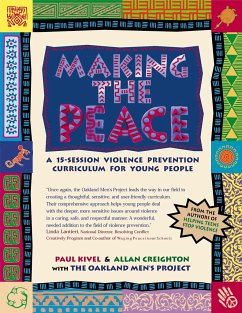 Making the Peace - Kivel, Paul; Creighton, Allan; Oakland Men's Project