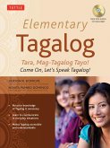 Elementary Tagalog: Tara, Mag-Tagalog Tayo! Come On, Let's Speak Tagalog! (Online Audio Download Included) [With MP3]