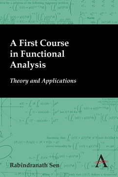 A First Course in Functional Analysis - Sen, Rabindranath