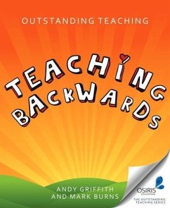 Outstanding Teaching Teaching Backwards - Griffith, Andy; Burns, Mark