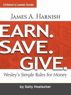 Earn. Save. Give. Children's Leader Guide - Harnish, James A
