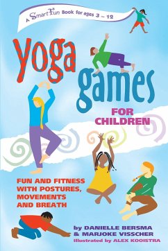 Yoga Games for Children - Bersma, Danielle; Visscher, Marjoke