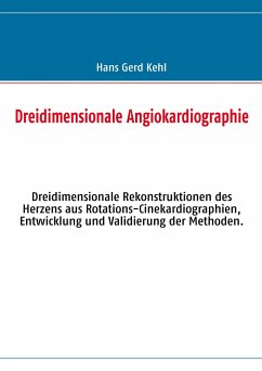 Dreidimensionale Angiokardiographie - Kehl, Hans Gerd
