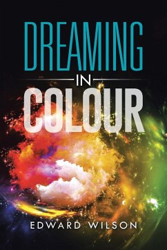 Dreaming in Colour - Wilson, Edward