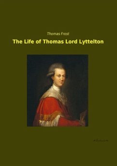 The Life of Thomas Lord Lyttelton - Frost, Thomas