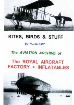 Kites, Birds & Stuff - The ROYAL AIRCRAFT FACTORY + Inflatables - Stemp, P. D.