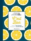 C'Est Bon: Recipes Inspired by La Grand Epicerie de Paris